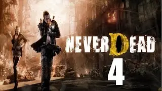 NeverDead - Прохождение Часть 4 (Xbox 360)