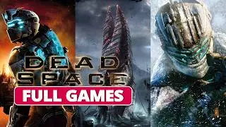 Dead Space Trilogy | Full Gameplay Walkthrough | No Commentary