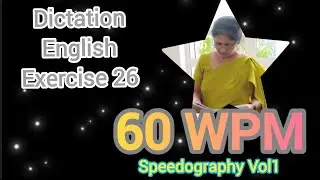 English Dictation | 60WPM | Exercise 26 | Shorthand | Speedography Vol 1 |