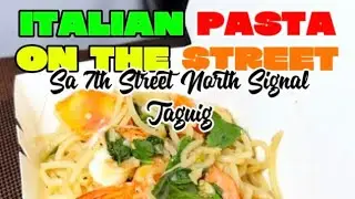 Italian Pasta On The Street Sa 7th Street North Signal Taguig