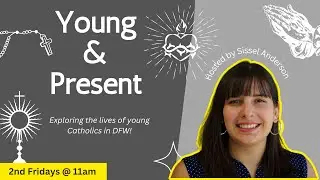 Young & Present -  Conversion, Dating,  and Poetry with Tova Anderson