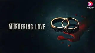 Murdering Love | Official Trailer | Viaplay