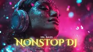 World Best DJ Remix Song Hindi 🔊 JBL Bass Boosted Nonstop Party Mix (Mega Mix)