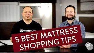 5 Best Mattress Shopping Tips