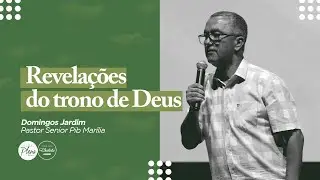 Revelações do trono de Deus - Pr. Domingos Jardim