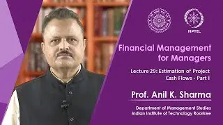 Lecture 29 - Estimation of Project Cash Flows - Part 1