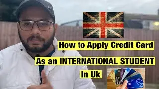 How to Apply Credit Card in Uk 🇬🇧 as an INTERNATIONAL STUDENT | Apply your First Credit Card in Uk