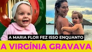 A MARIA FLOR FEZ ISSO ENQUANTO A VIRGÍNIA GRAVAVA