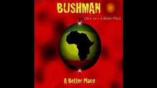 Bushman - What You Gonna Do - Artists Only! LP A Better Place 2000