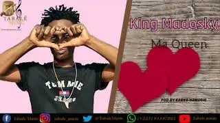 LE TOUT NOUVEAU SON DE KING MADOSKI INTITULÉ MA QUEEN