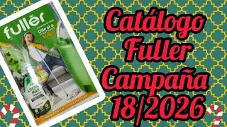 ✨ Adelanto Catálogo Fuller Campaña 18/2026❤✨