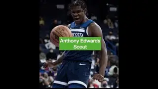 Anthony Edwards Scout