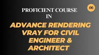 Proficient Course in Advance rendering Vray 06| Vray Physical Camera Part 1