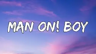 Man On! Boy | Official Lyric Video | Sassy Pop Anthem About Man-Boys