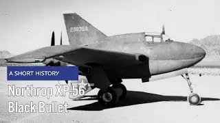 Northrop XP-56 Black Bullet - A Short History