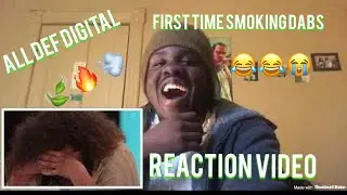 All Def Digital- Smoking Dabs for the 1st Time  | Reaction| Funny as Hell 😂😂