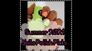 Summer Polishes for 2021 - Summer Polish Trends/Pics