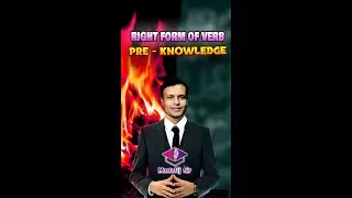Right Form Of Verb | জেনে নিন  Pre-Knowledge কি  কি জানতে হবে | Mustafij Sir