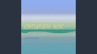 Contemplative Music, Pt. 2