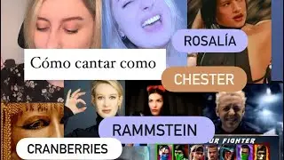 Cómo cantar como Chester de Linkin Park, Rammstein, Cranberries, Rosalía, Voldemort, Elizabeth Holms
