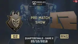 [ Tứ Kết 2 - V&aacute;n 2] G2 vs RNG | Chung Kết Thế Giới 2018 [ 20.20.2018 ]