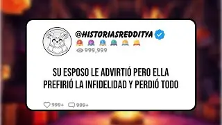 Su Esposo le ADVIRTIÓ Pero Ella Prefirió la INFIDELIDAD y PERDIÓ TODO