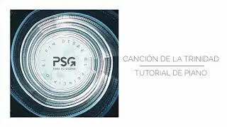 CANCION DE LA TRINIDAD - TUTORIAL DE PIANO