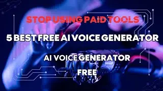 STOP Using PAID TOOLS | 5 Best Free AI Voice Generator | Ai Voice Generator Free |