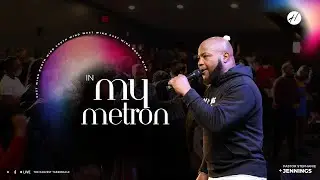 In My Metron | Apostle Travis C. Jennings | Mid-Week Encounter