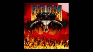 [DOOM Legacy of Rust] Welcome to Die Arrange