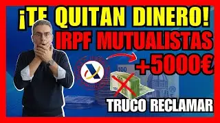 &iexcl;TE ROBAN DEVOLUCI&Oacute;N! IRPF mutualistas 2026  [HASTA 5 000] &euro; y c&oacute;mo reclamar