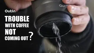 OutIn Nano | Trouble with coffee not coming out?