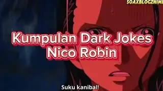 Kumpulan Dark Jokes Nico Robin | One Piece
