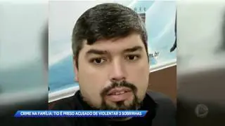 Tio é preso acusado de violentar três sobrinhas
