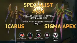 ICARUS SIGMA APEX VS. BASE: specialist mission #504 (VORPAL LANCE SHIPS) - Marshal