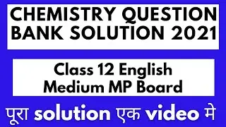 MP Board Chemistry Question Bank Solution English Medium | Full Solution | 12th MP Board