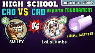 High School CAD vs CAD esports Tournament - SMILEY vs LaLaLambs - Final BATTLE