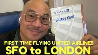 Первый перелет рейсом United Airlines | Из Сан-Франциско в Лондон
