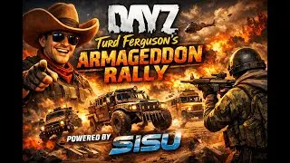 DayZ: Turd Ferguson’s Armageddon Rally — Powered by SISU