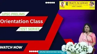 UPSC TEST SERIES ORIENTATION CLASS  BY  M.ARUNA MOHAN RAO MAM IPS | RAOS ACADEMY #upsc