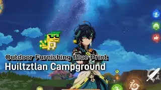 [Remarkable Chest] Natlan - Huiltztlan Campground Outdoor Furnishing Blue Print