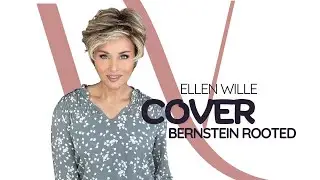 Ellen Wille | COVER Wig Review | Bernstein Rooted | NEW STYLE
