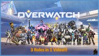 3 Roles in 1 Video! - Overwatch / Gameplay #5