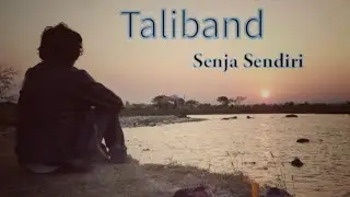 Senja Sendiri - Taliband (video sampel)