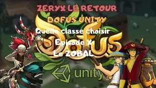 DOFUS UNITY: Quel perso choisir Episode X: Le ZOBAL