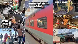 Nizamuddin To Agra🚂 || Taj Mahel Nahi Dekh Paaye😞 || Zaid Ansari Vlogs #trip #2025 #agra