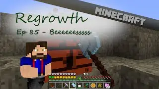 Beeeeeeesssss! | Regrowth | Ep. 85