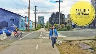 Vancouver Walk 🇨🇦 - Arbutus Greenway, Kitsilano to Fairview (Narrated)
