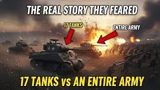 Only 17 Tanks vs an Entire German Army &mdash; The Real WWII Story They Tried to Hide #ww2 #history
