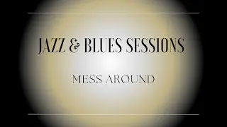 Jazz & Blues Sessions - MESS AROUND (Ray Charles)